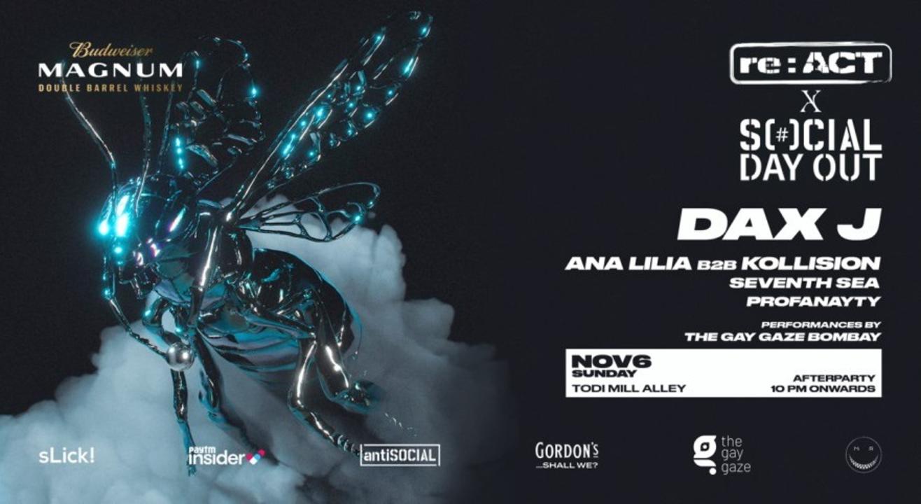 re:ACT x Social Day Out w/ DaxJ at Todi Mill Alley | Mumbai