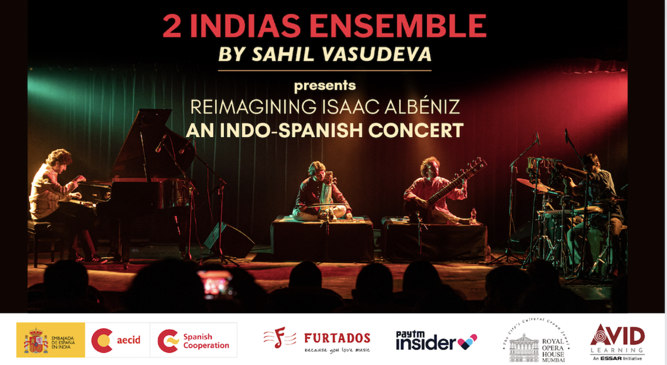 2 INDIAS ENSEMBLE by Sahil Vasudeva | Reimagining Isaac Albéniz - An Indo-Spanish Concert