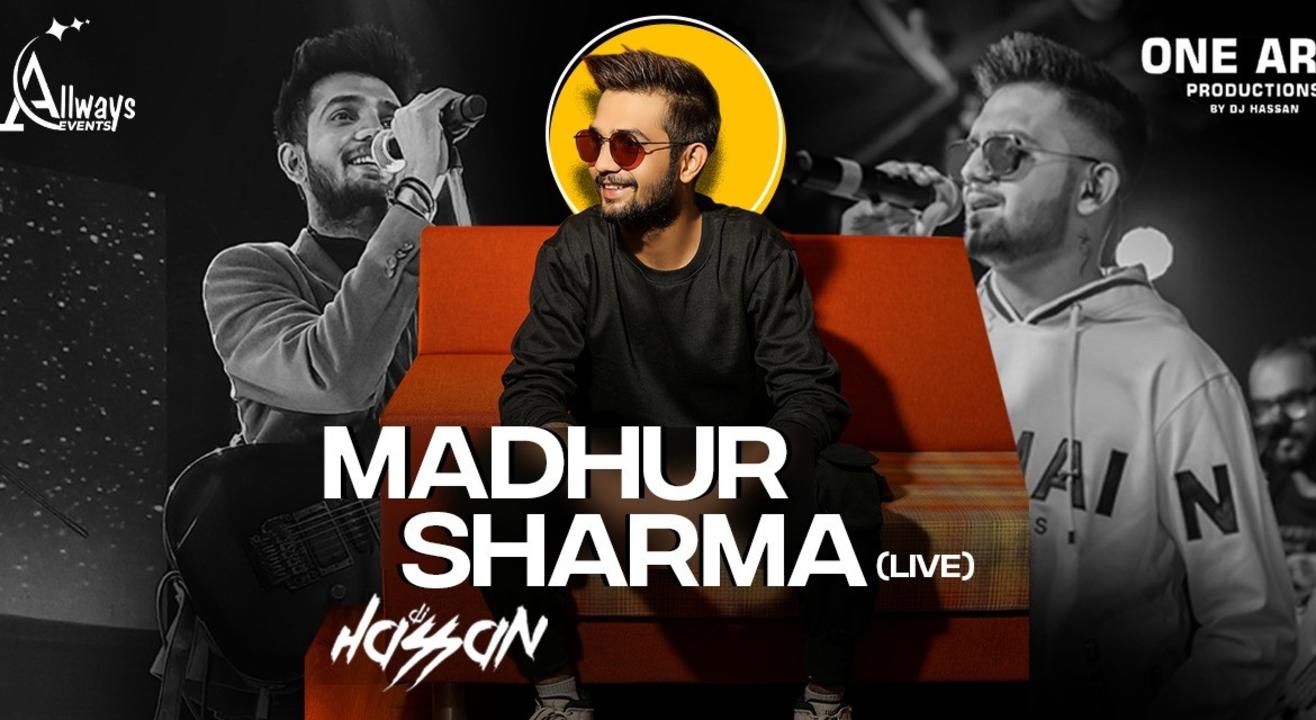 MADHUR SHARMA LIVE IN BENGALURU