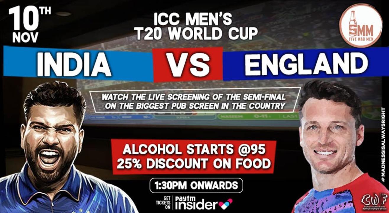 INDIA VS ENGLAND -ICC Mens T20 World Cup 2022 FIVE MAD MEN