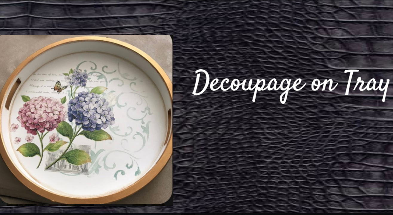 Decoupage on Tray 