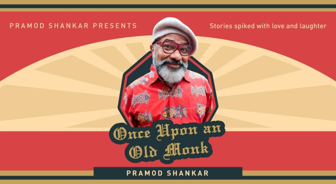 Once upon an Old Monk 