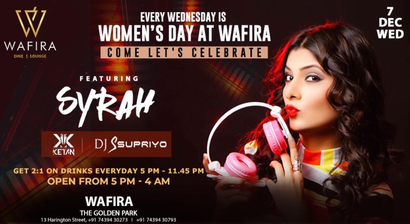 DJ SAYRAH at WAFIRA ON WEDNESDAY  