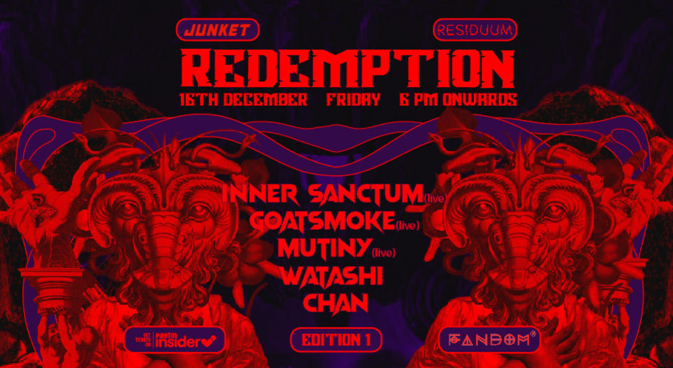 REDEMPTION w/ Inner Sanctum, Goatsmoke, Mutiny, Watashi & Chan