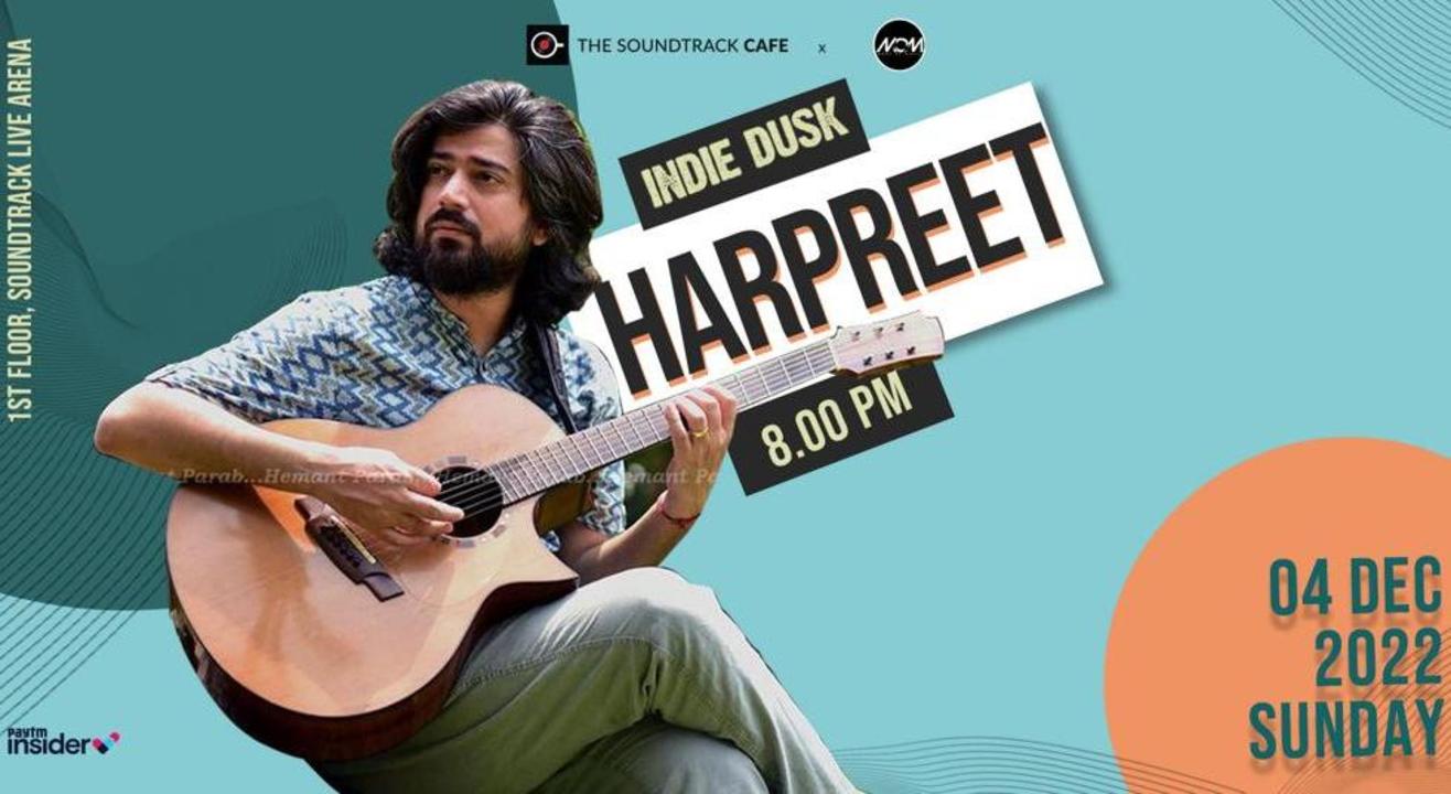 The Soundtrack Cafe x More of Music Presents: HARPREET 