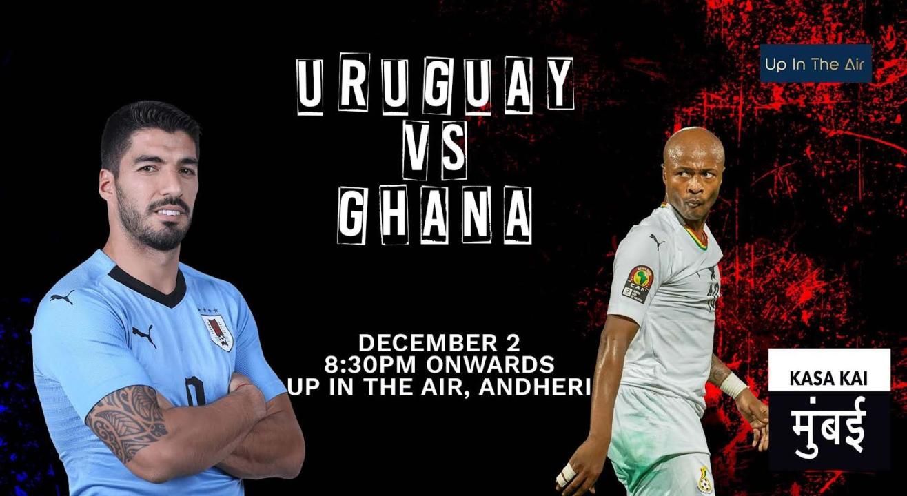 Uruguay vs Ghana Fan Meet - Up in the Air, Andheri West