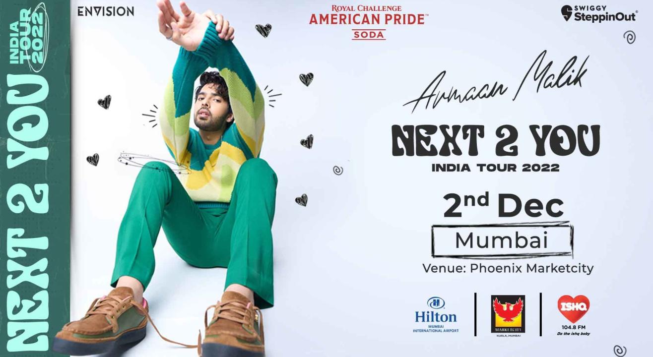 SteppinOut Presents Armaan Malik | Next 2 You India Tour | Mumbai