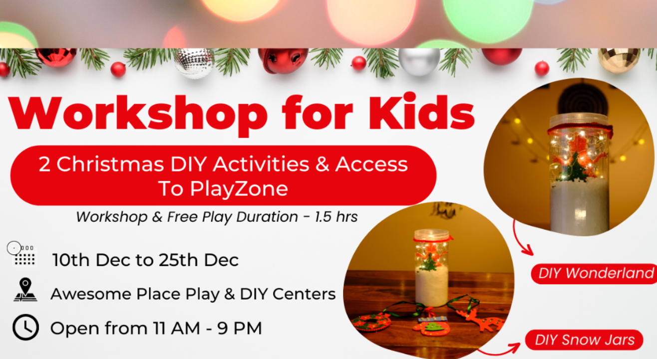 Christmas Workshop & Play time at Awesome Place