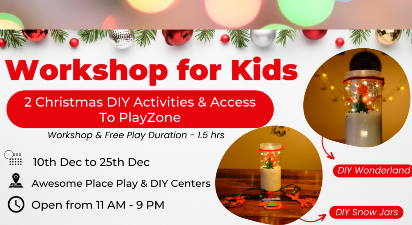 Christmas Workshop & Play time @ Awesome Place, Mahadevapura