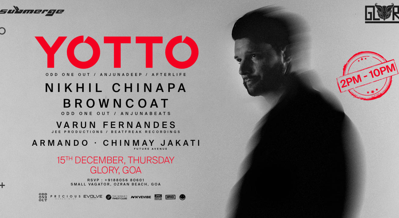 Yotto @ Glory, Goa 15th December, Thursday. 