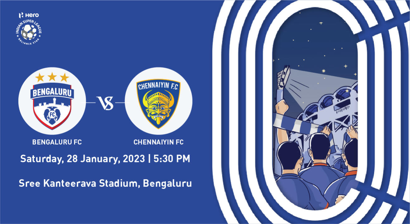 Hero Indian Super League 2022-23: Bengaluru FC vs Chennaiyin FC