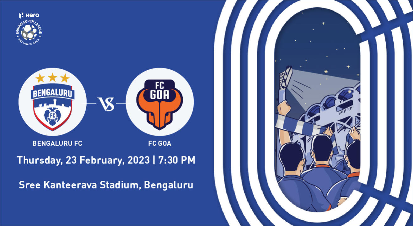 Hero Indian Super League 2022-23: Bengaluru FC vs FC Goa