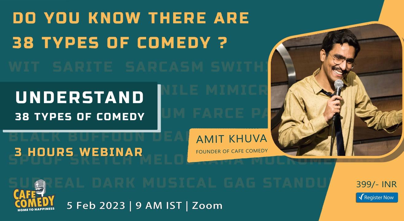 Understand 38 Types of Comedy : 3 Hours Webinar by Café Comedy