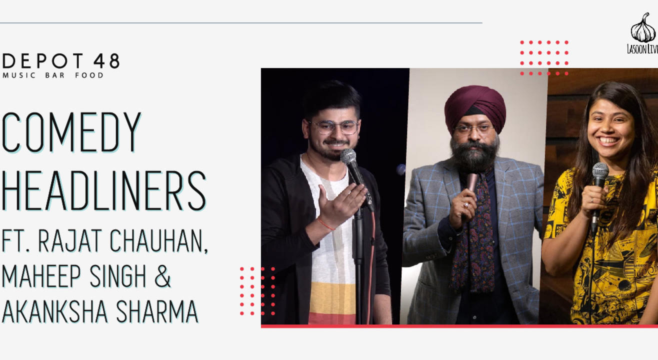 Comedy Headliners Chauhan,Maheep Singh & Akanksha Sharma Comedy Headliners Chauhan,Maheep Singh & Akanksha Sharma