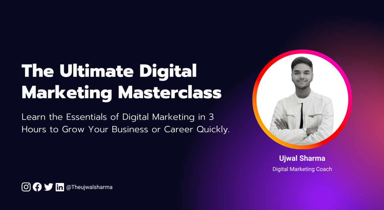 The Ultimate Digital Marketing Masterclass