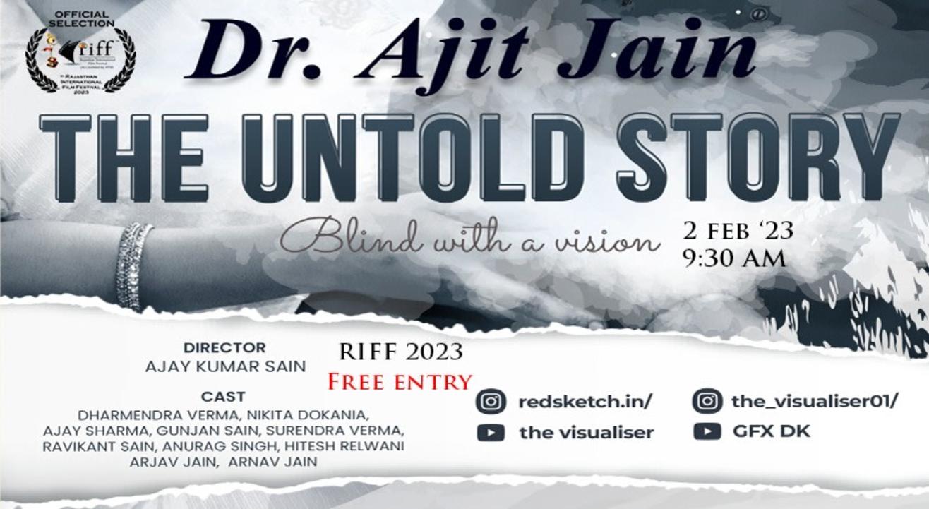 Dr. AJIT JAIN – The Untold Story : Short Film (Student, National) @ RIFF 2023