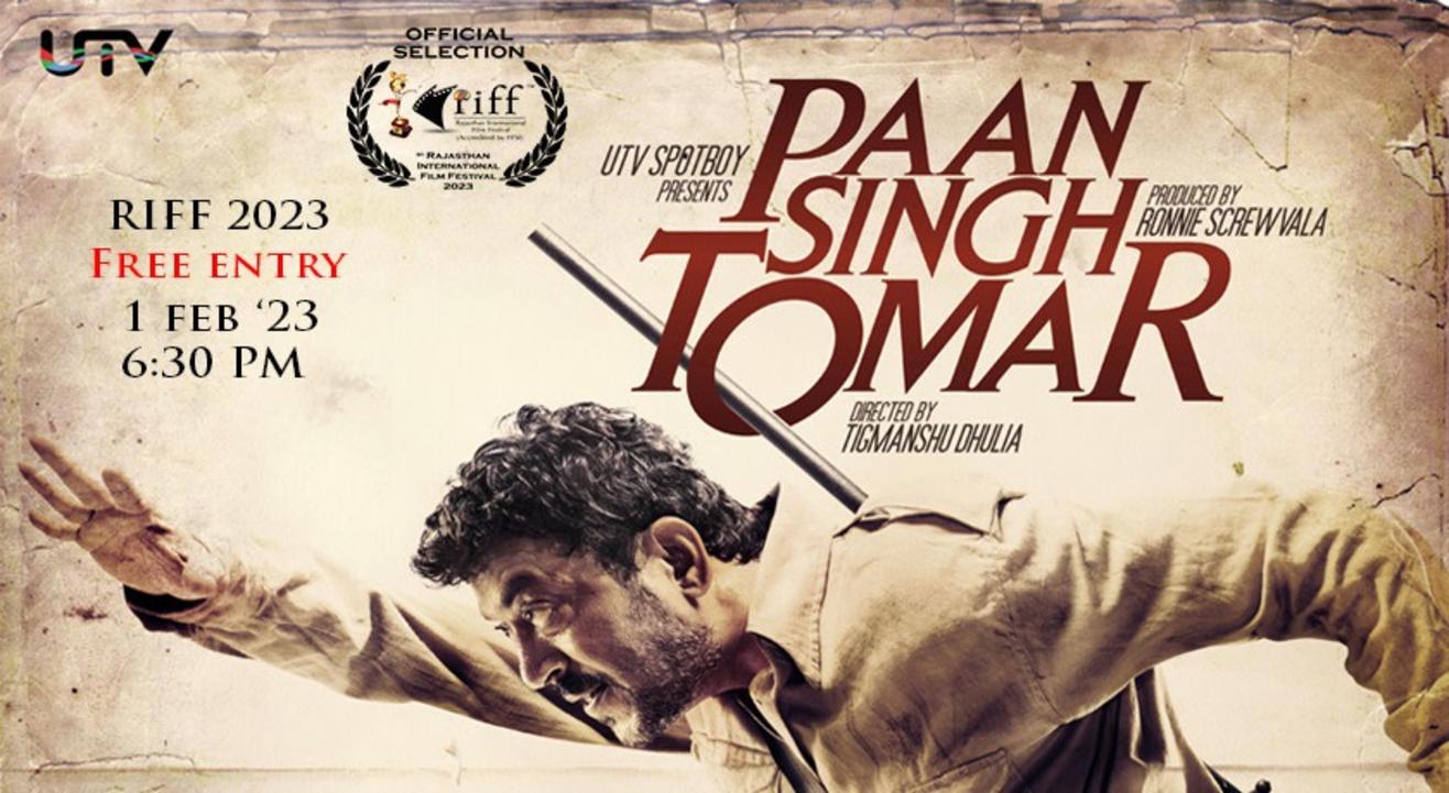 PAAN SINGH TOMAR : Hindi Feature Film @ RIFF 2023