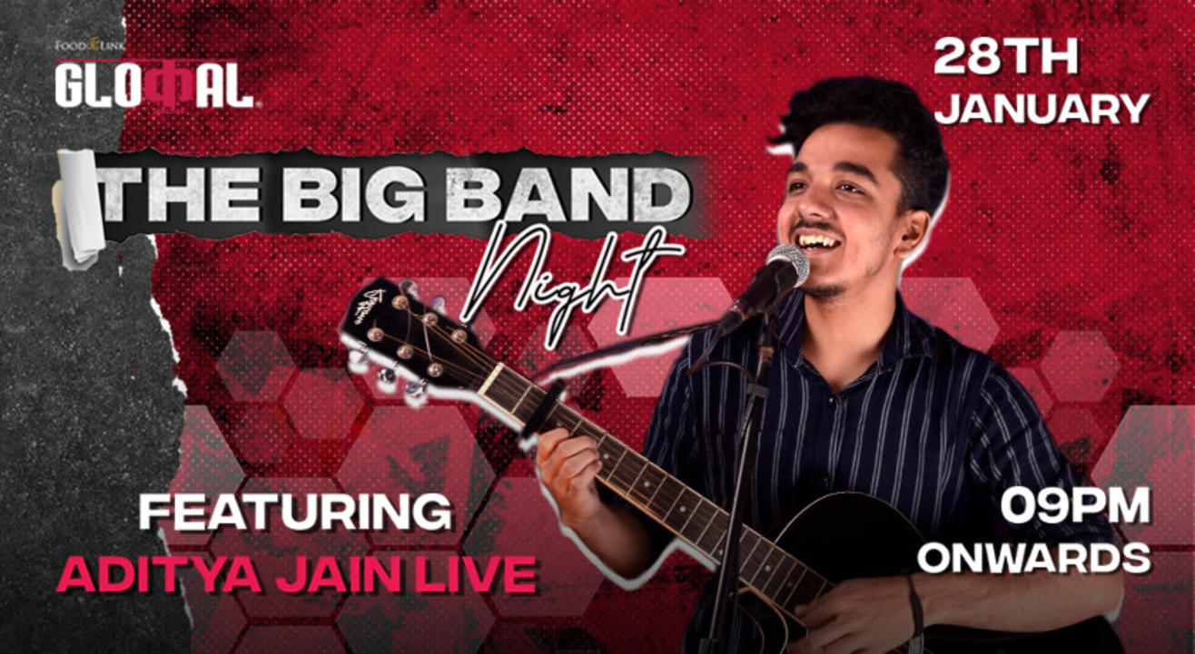 The Big Band Night - Aditya Jain Live @ Glocal Junction, Malad | 28th Jan