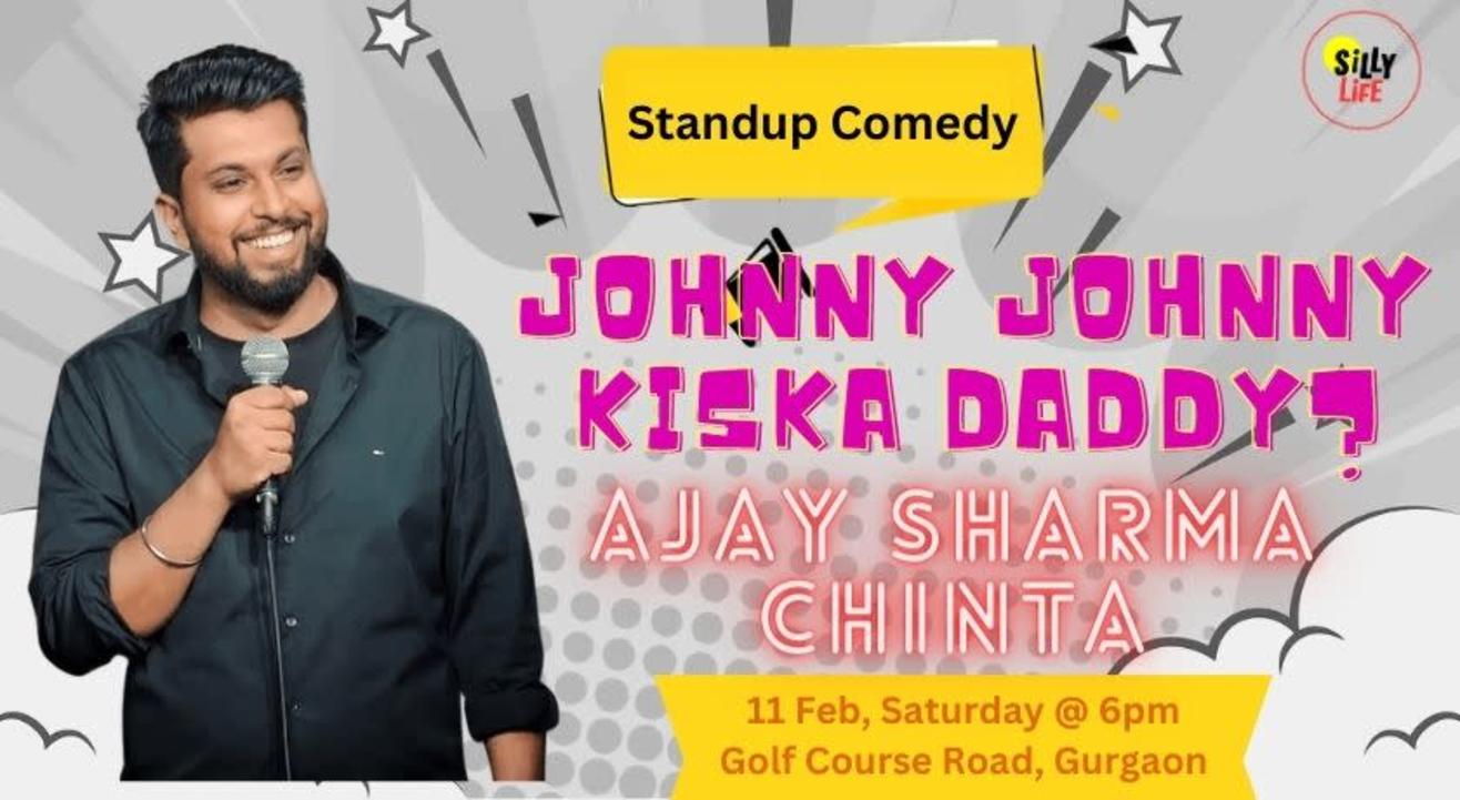 Johnny Johnny Kiska Daddy? - By Ajay Sharma Chinta