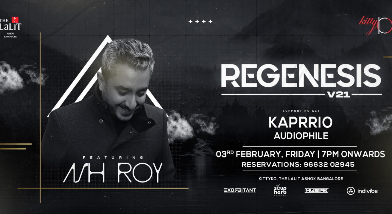 REGENESIS x KittyKO featuring Ash Roy - 3rd Feb