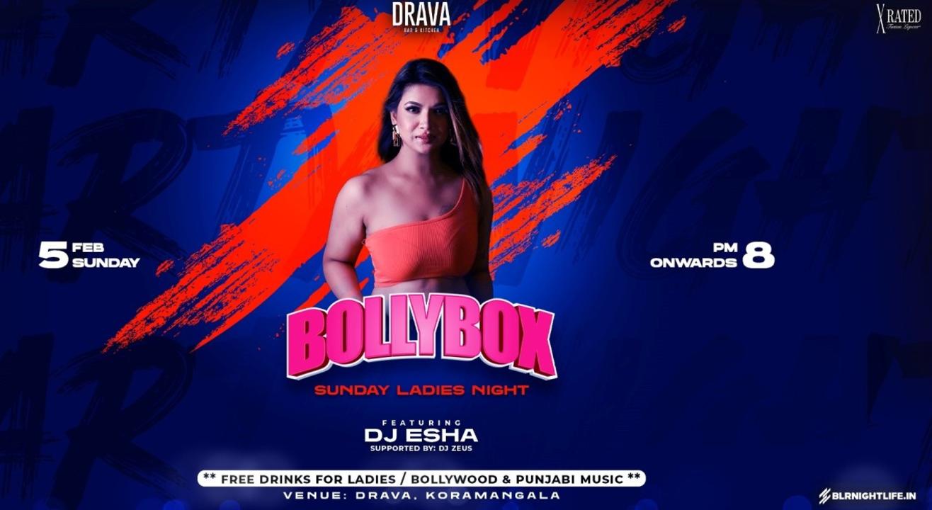 Bollybox - Sunday Ladies Night at Drava kormangala