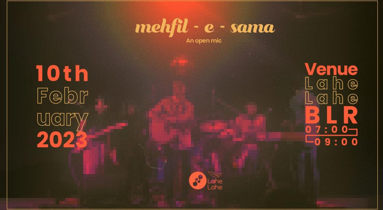 Mehfil-e samā (An open mic)