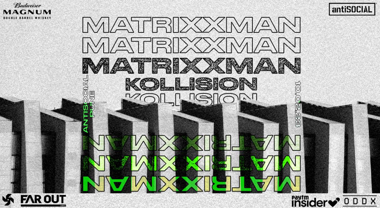 Matrixxman (USA) | antiSOCIAL Pune