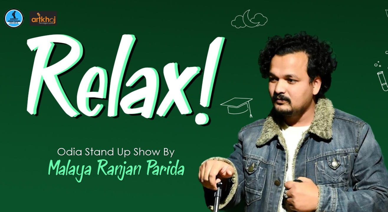 Relax! - An Odia Stand Up Show By Malaya