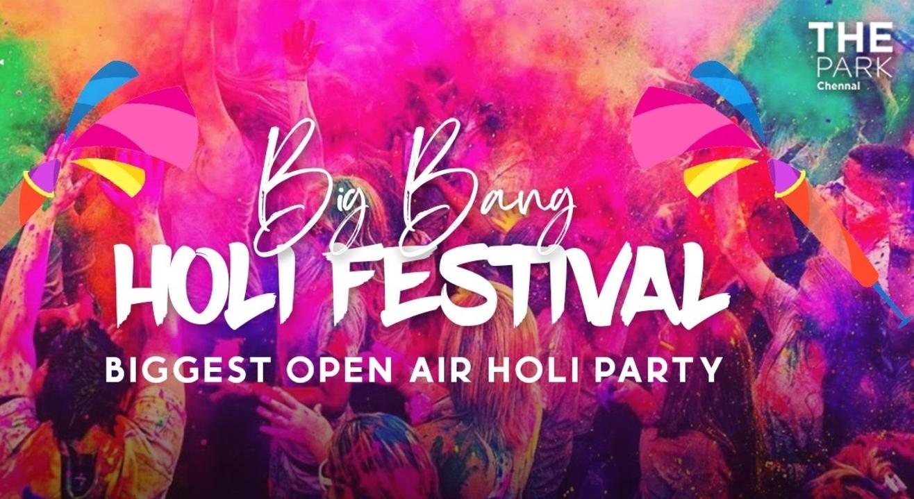 BIG BANG HOLI FESTIVAL @ THE PARK HOTEL | Holi 2023