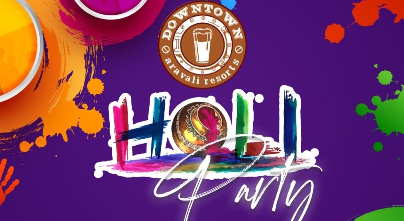 The Holi @ Downtown Resorts | Holi 2023