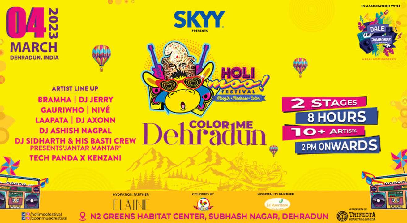 Holi Moo! Festival - Dehradun 2023 | Holi 2023