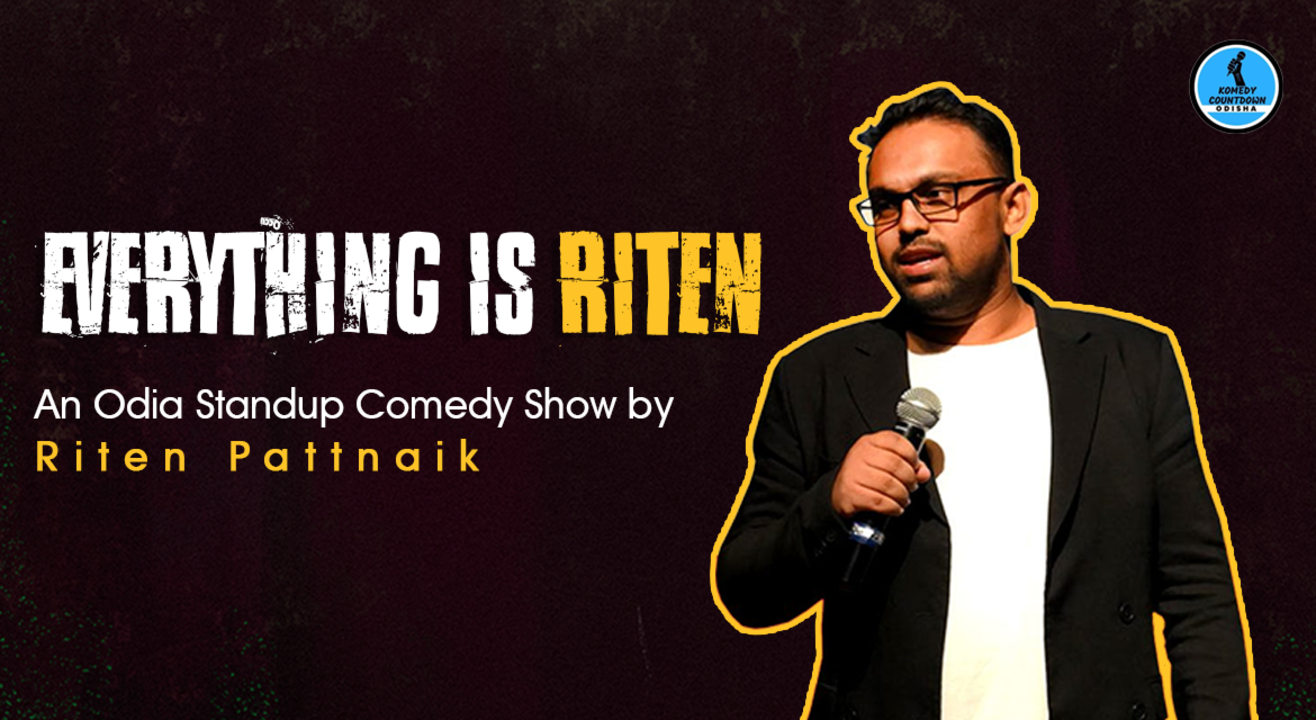 Everything is Riten - An Odia Stand Up Show (RKL)