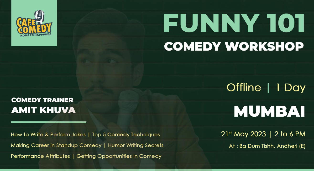 Funny 101 | Offline STANDUP COMEDY WORKSHOP In Mumbai | By Cafe Comedy