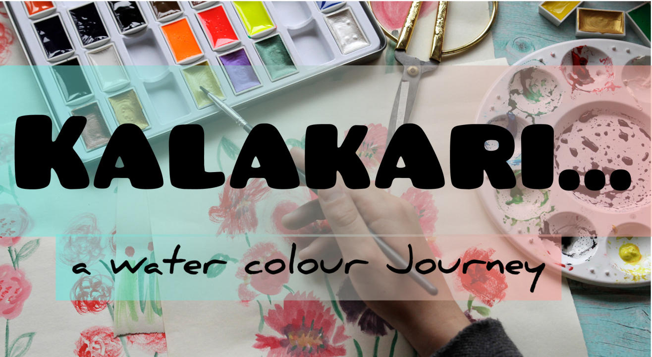 Kalakari.., a water colour journey.