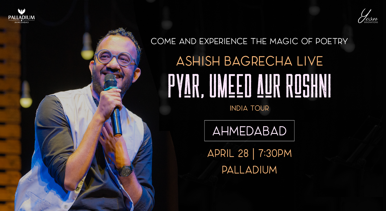 Ashish Bagrecha Live - "Pyar, Umeed aur Roshni", Ahmedabad 2023