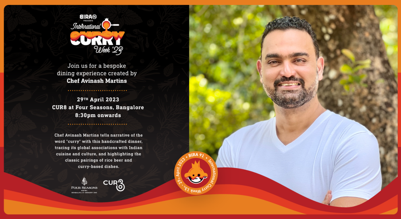 Bira 91 Presents International Curry Week : Chef Avinash Martins at CUR8 at Four Seasons Hotel, Bangalore