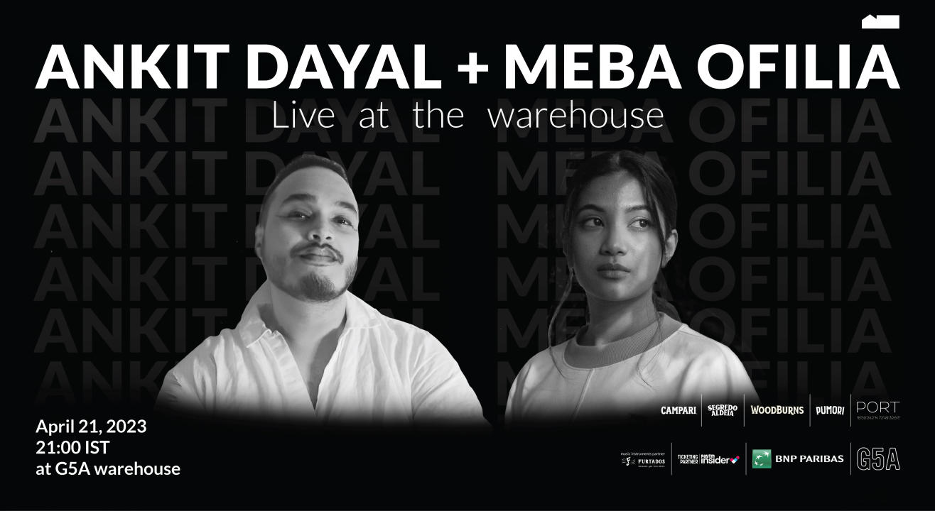 Ankit Dayal + Meba Ofilia Live at the warehouse