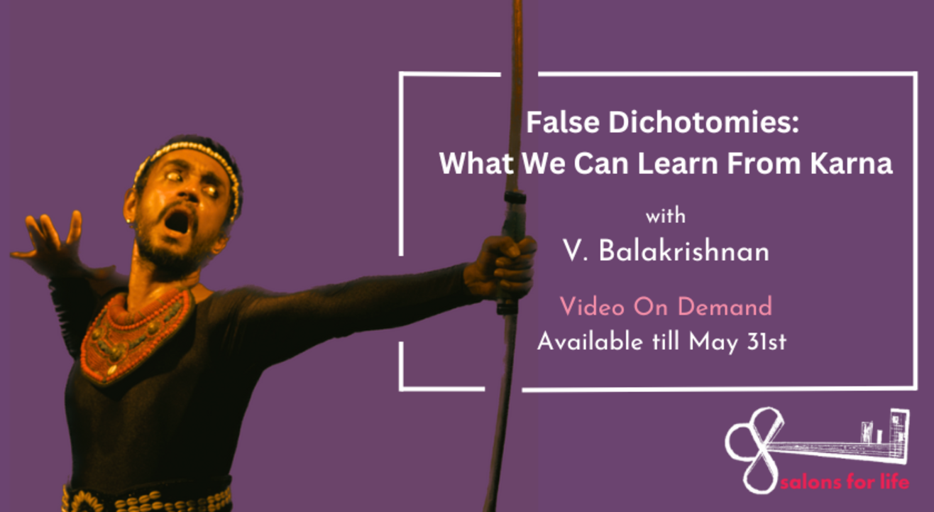 False Dichotomies: What We Can Learn From Karna