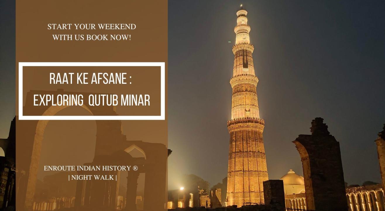 Raat Ke Afsane : Exploring Qutub Minar