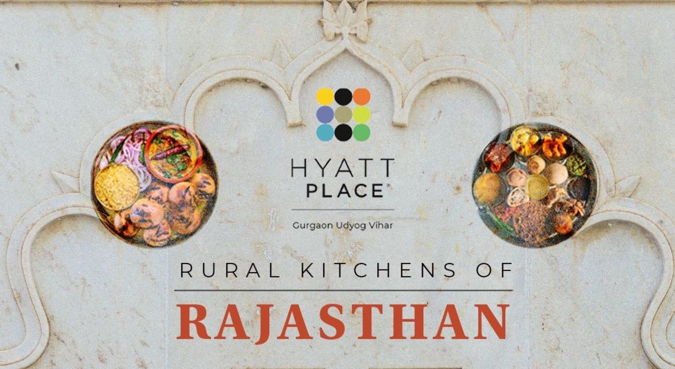 Rural Kitchens of Rajasthan at Hyatt Place Udyog Vihar 