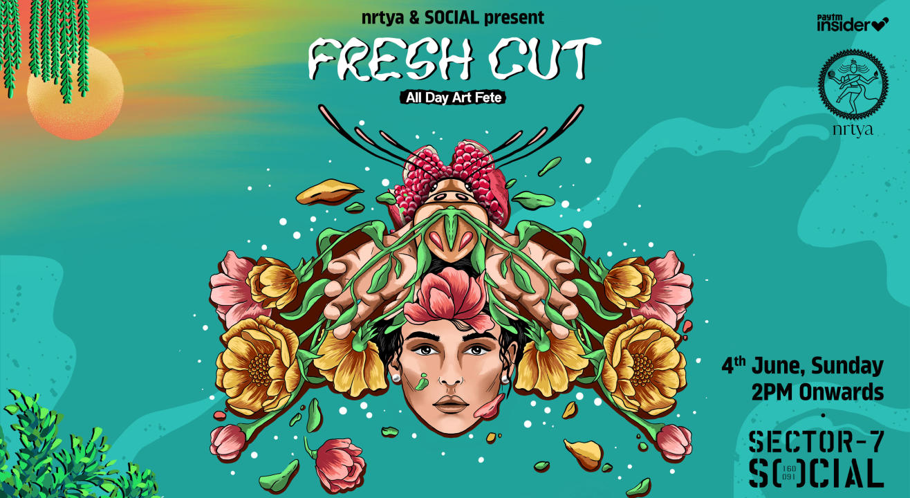 Chandigarh | nrtya & Social present 'Fresh Cut', all-day-art-fete at Sector 7 Social on 4th June, Sunday