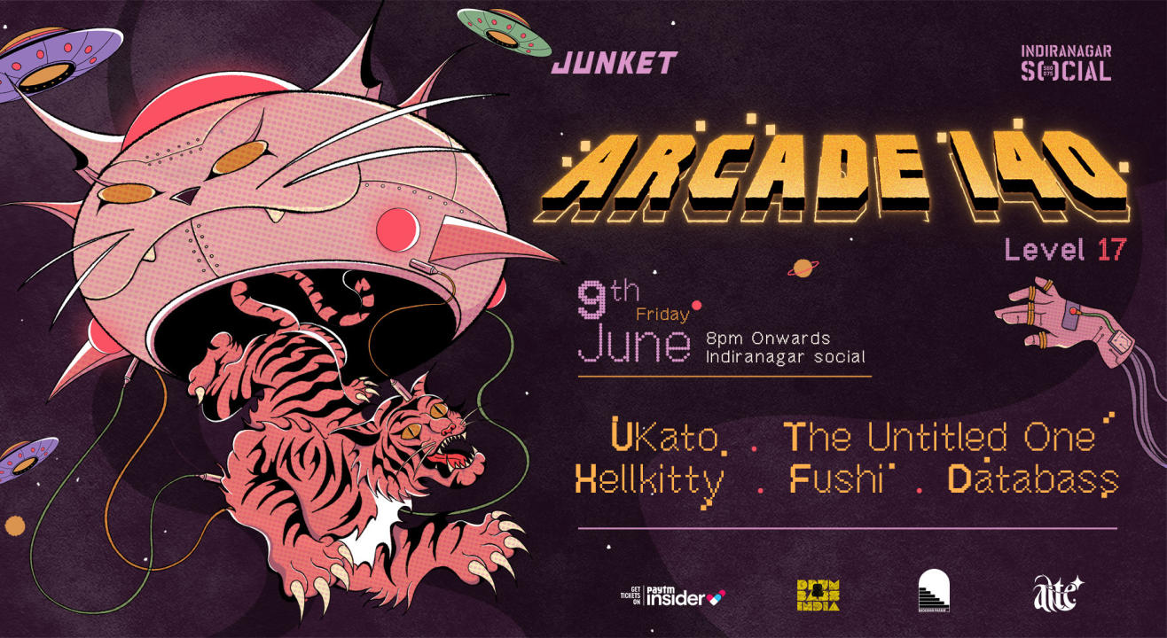 ARCADE 140: Level 17 w/ UKato, The Untitled One, Hellkitty, Fushi and Databass at Indiranagar Social  | World Music Week 2023