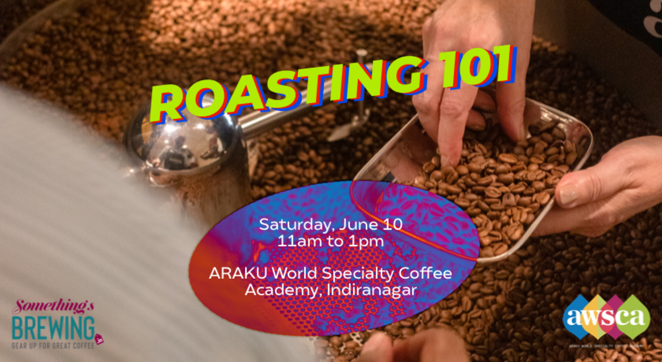 ARAKU Coffee x Something's Brewing: Roasting 101