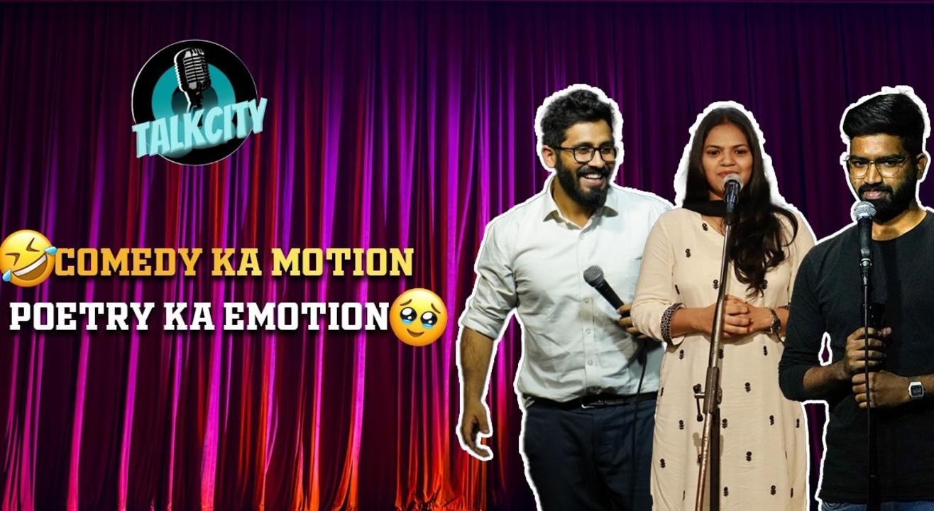 Comedy ka Motion,Poetry ka Emotion by TalkCity