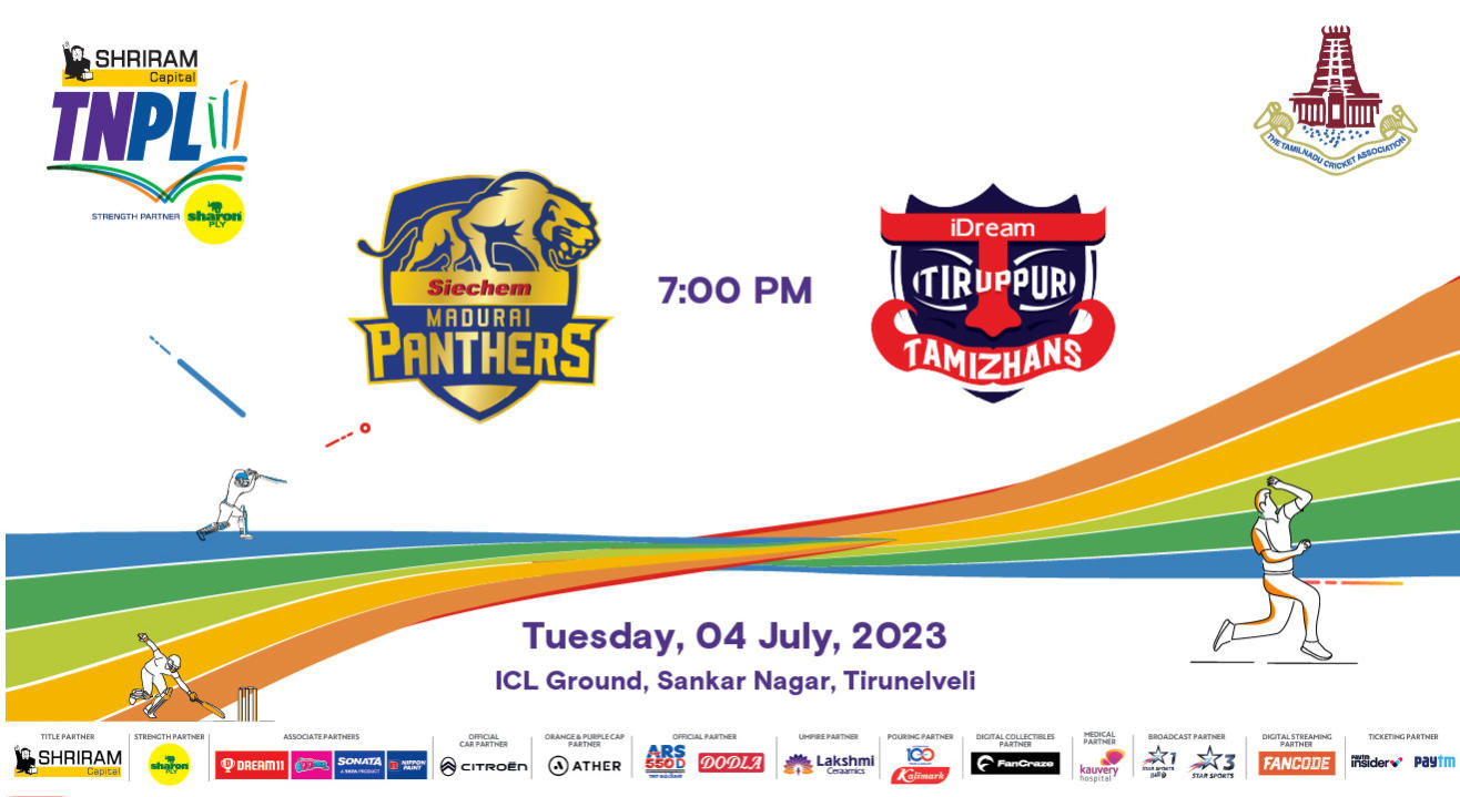 Shriram Capital TNPL 2023 - Siechem Madurai Panthers vs Idream Tiruppur Tamizhans