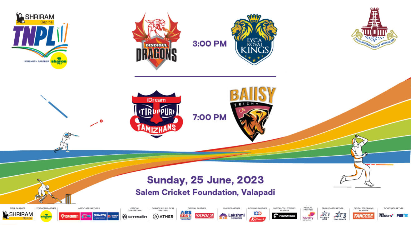 Shriram Capital TNPL 2023 - Dindigul Dragons vs Lyca Kovai Kings and Idream Tiruppur Tamizhans vs Ba11sy Trichy