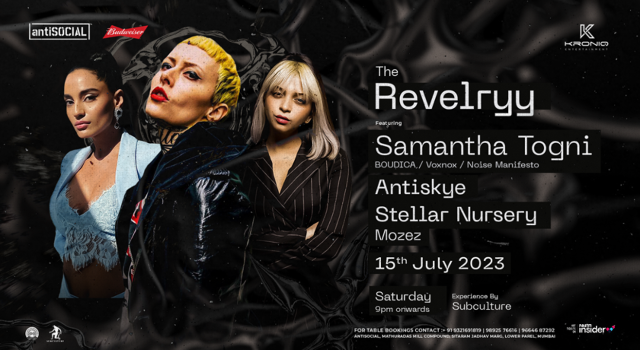 The REVELRYY Ft. Samantha Togni , Antiskye & Stellar Nursery At Antisocial