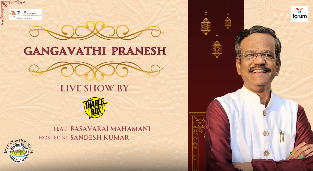 Gangavathi Pranesh Live by Tharle Box