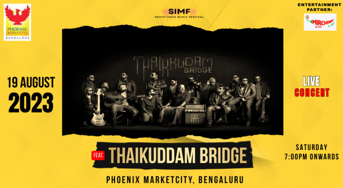 THAIKKUDAM BRIDGE 'Live' Concert at Phoenix Marketcity Bangalore