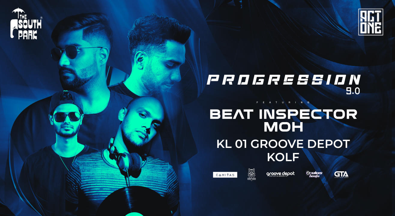 ACT ONE Presents PROGRESSION 9.0 Trivandrum Takeover on 22nd July Saturday at South Park